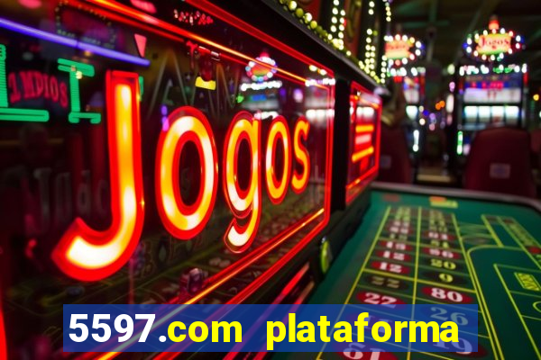 5597.com plataforma de jogos